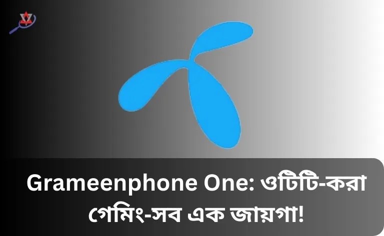 grameenphone-one-digital-hub-review